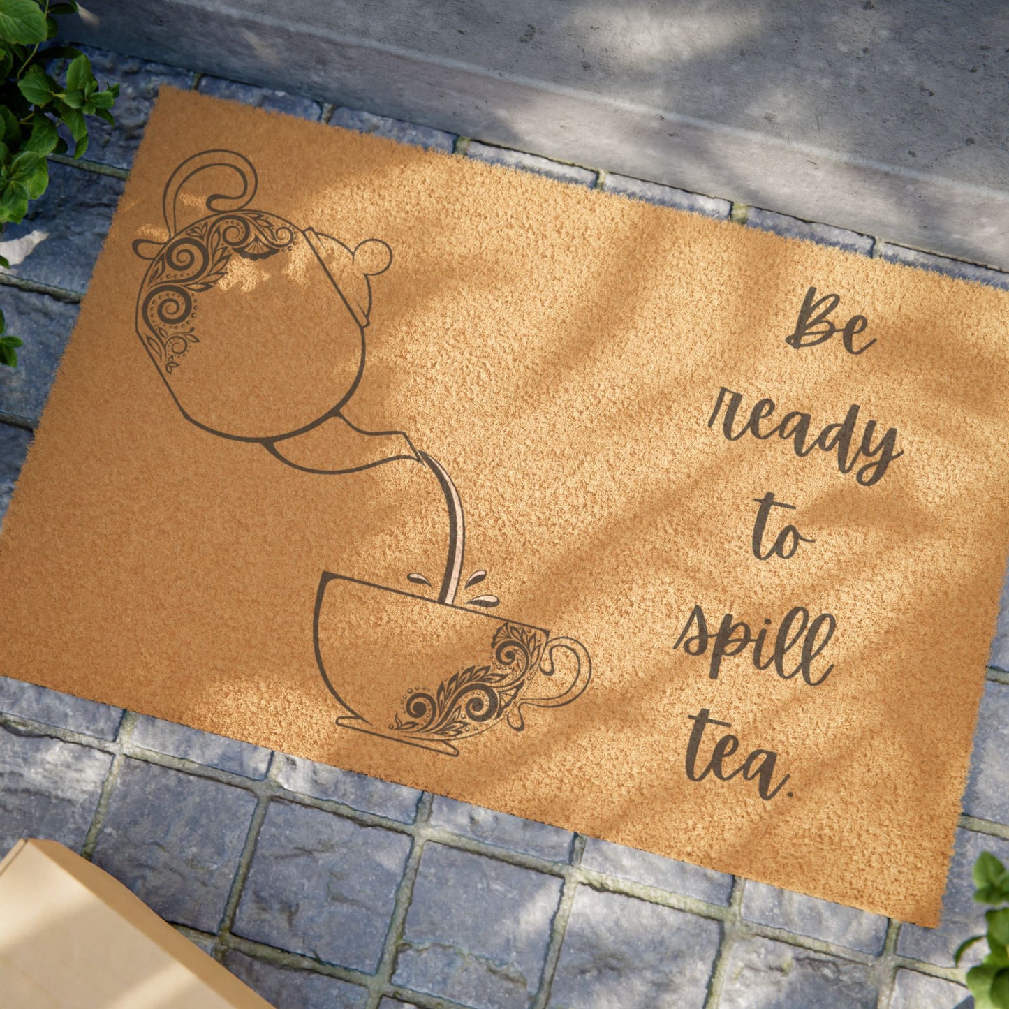 "Be Ready to Spill Tea" Welcome Doormat - Cozy Home Decor for Tea Lovers