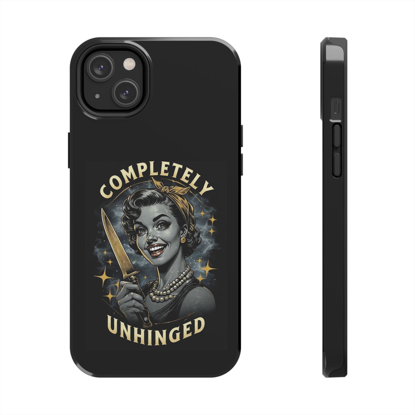 Tough Phone Cases- Completely Unhinged