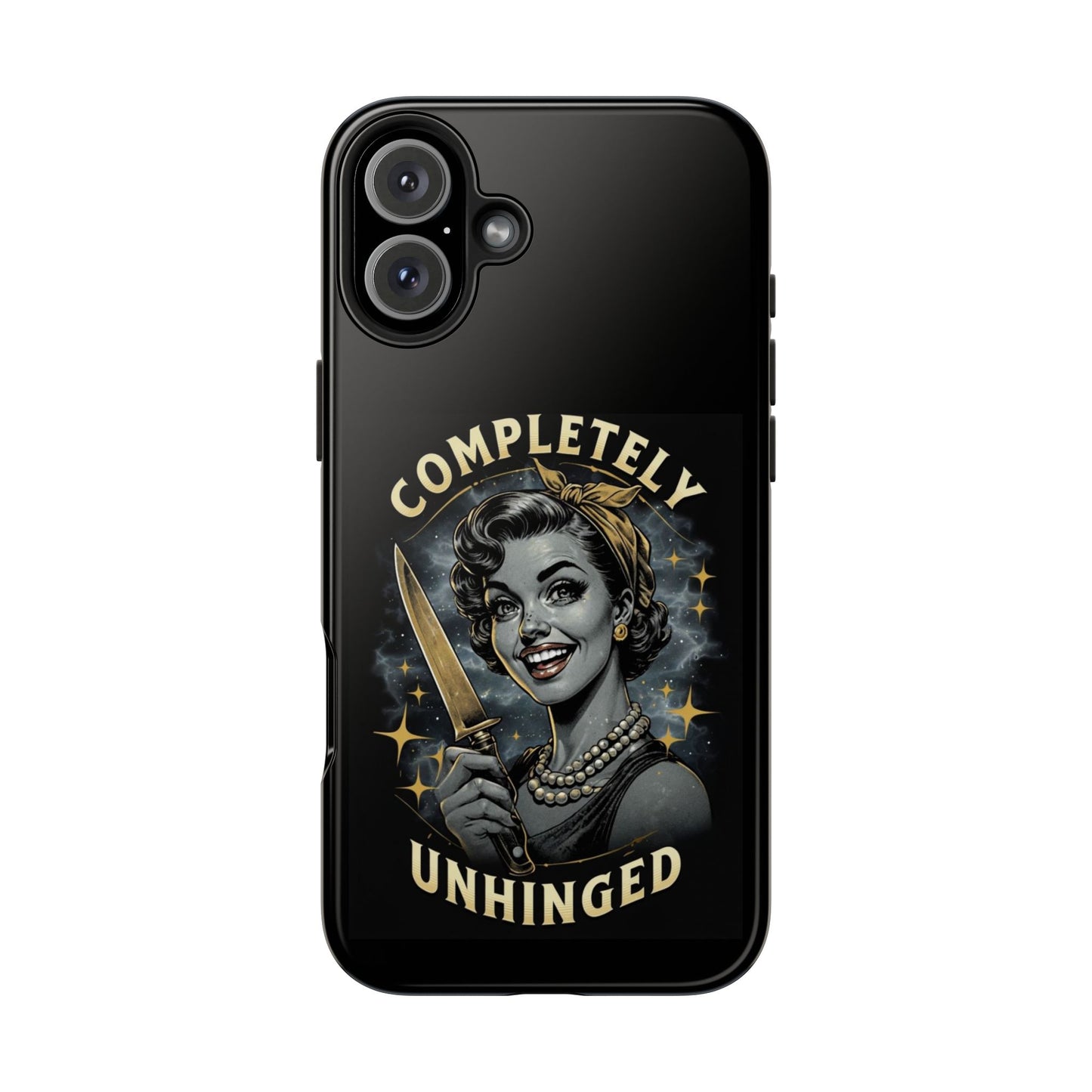 Tough Phone Cases- Completely Unhinged