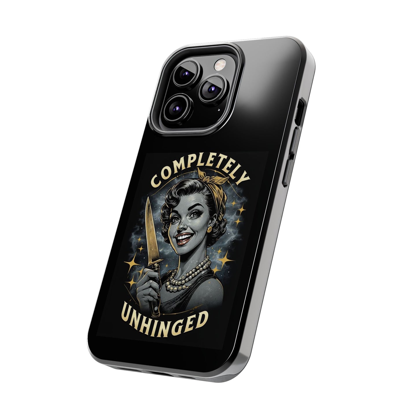 Tough Phone Cases- Completely Unhinged