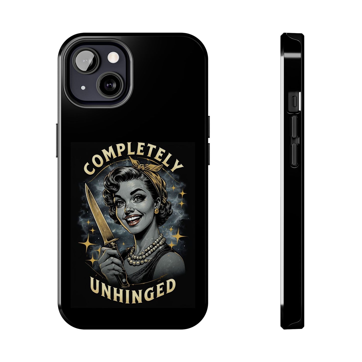 Tough Phone Cases- Completely Unhinged