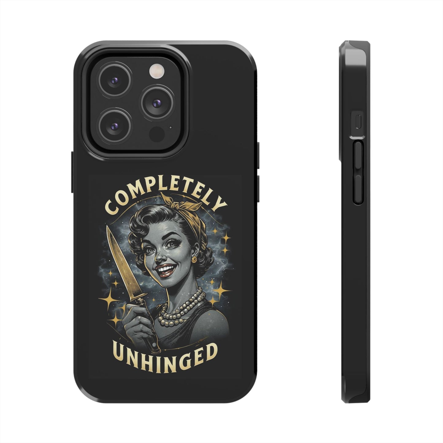 Tough Phone Cases- Completely Unhinged