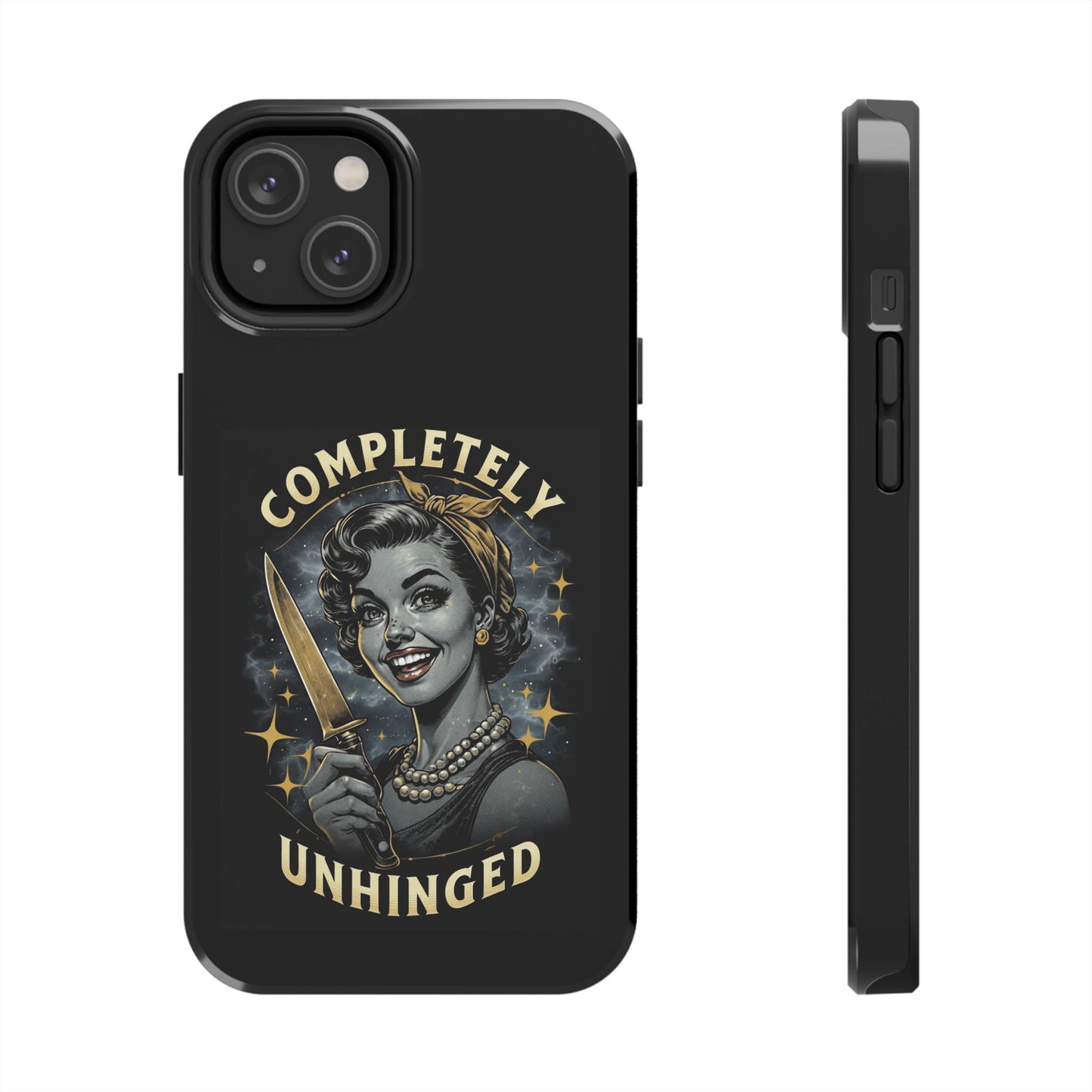 Tough Phone Cases- Completely Unhinged