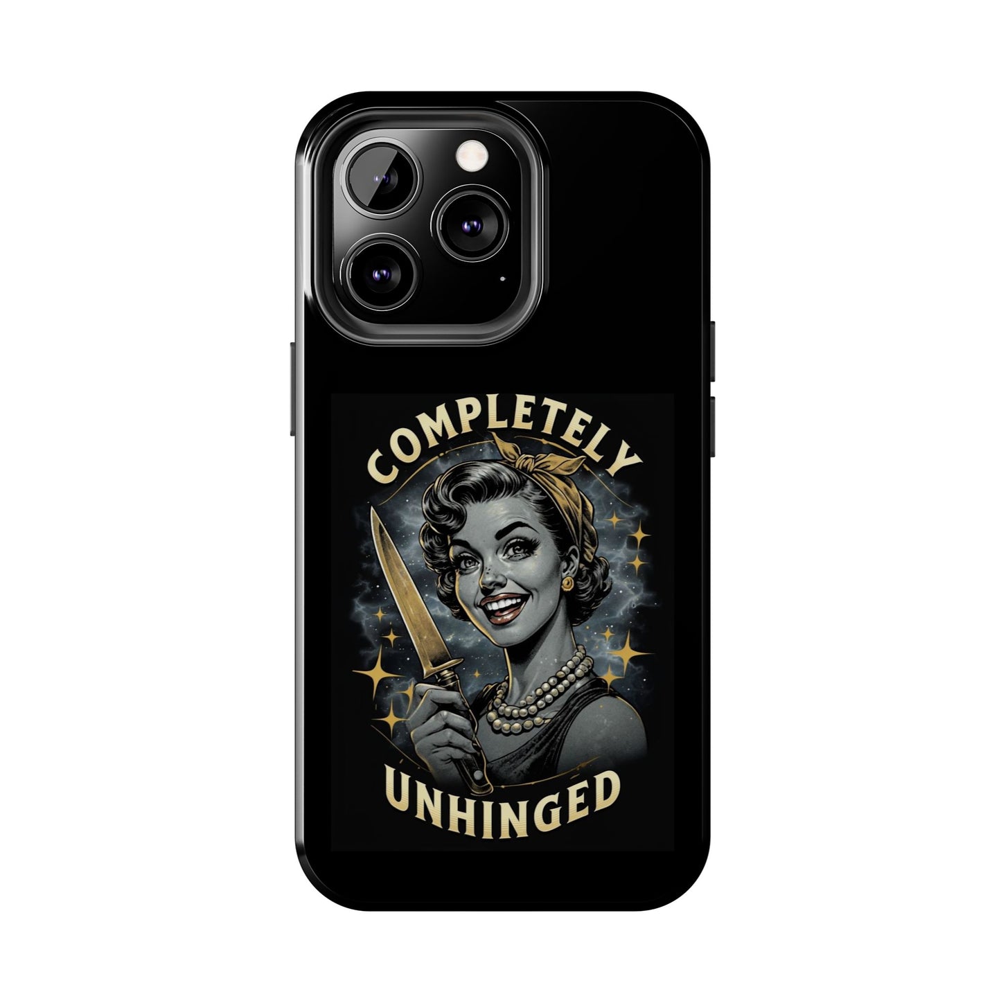 Tough Phone Cases- Completely Unhinged