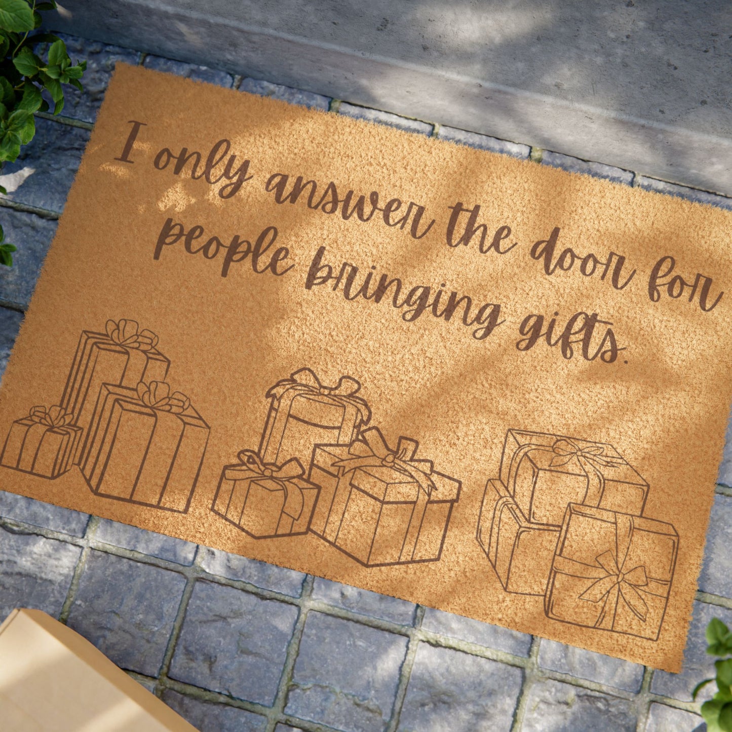 Funny Holiday Doormat - 'I Only Answer the Door for People Bringing Gifts'