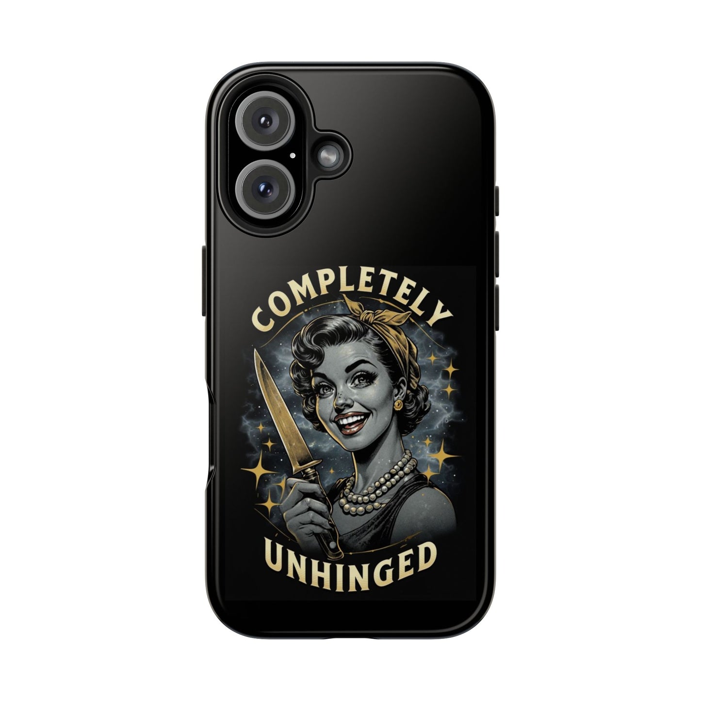 Tough Phone Cases- Completely Unhinged