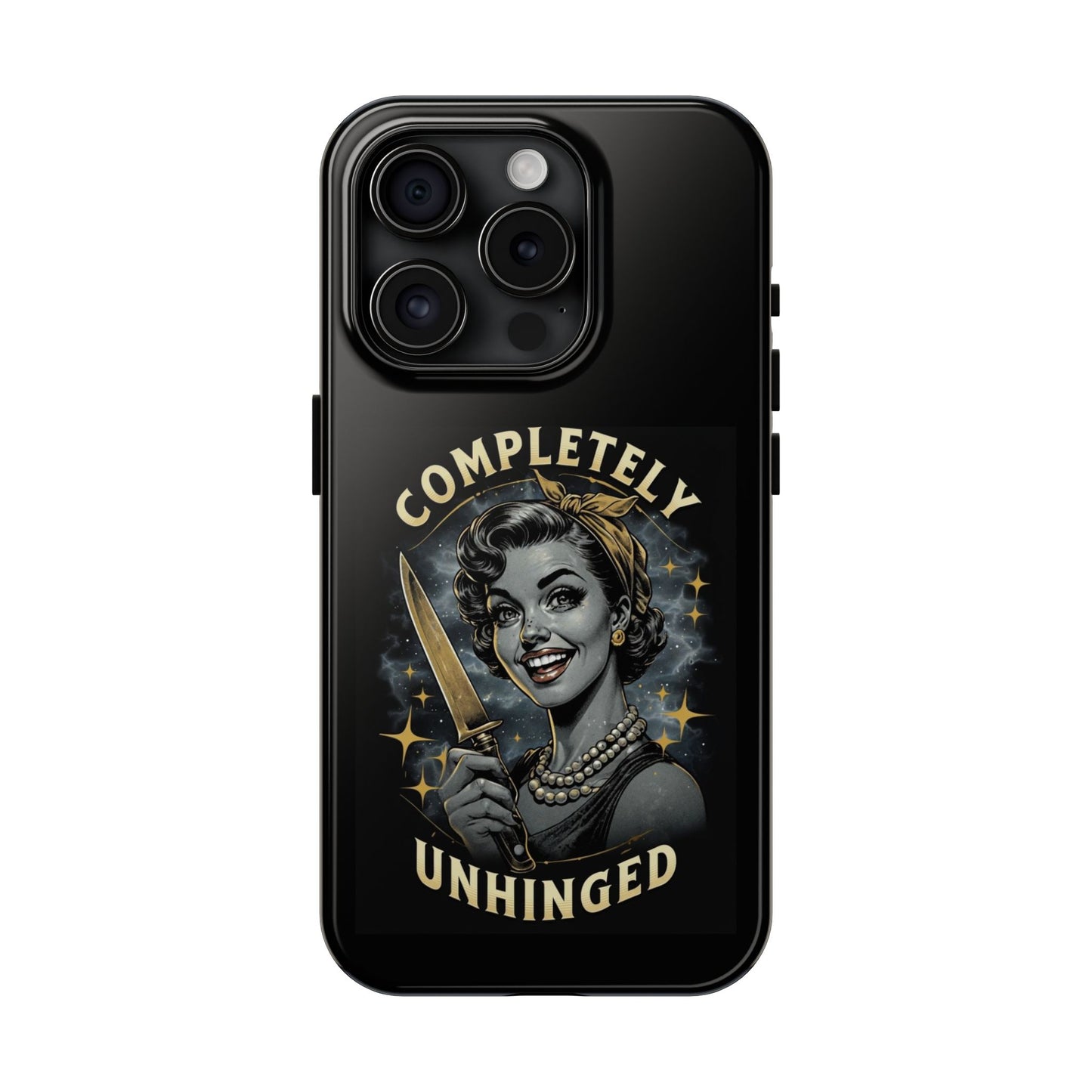 Tough Phone Cases- Completely Unhinged