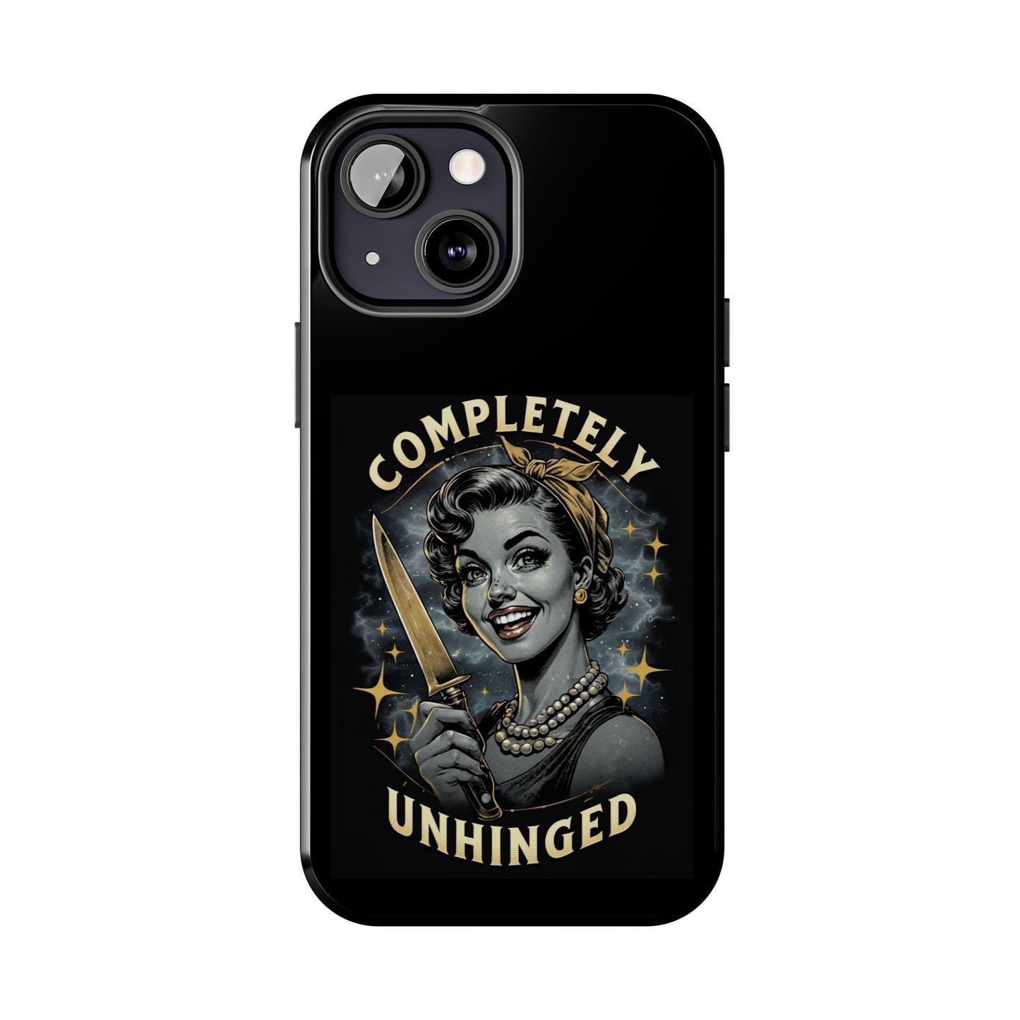 Tough Phone Cases- Completely Unhinged