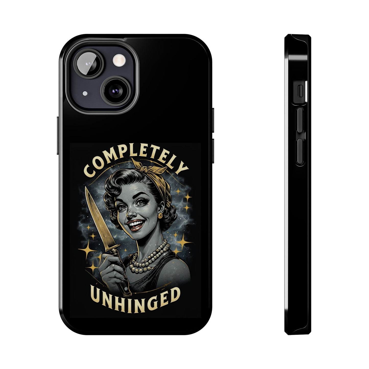 Tough Phone Cases- Completely Unhinged